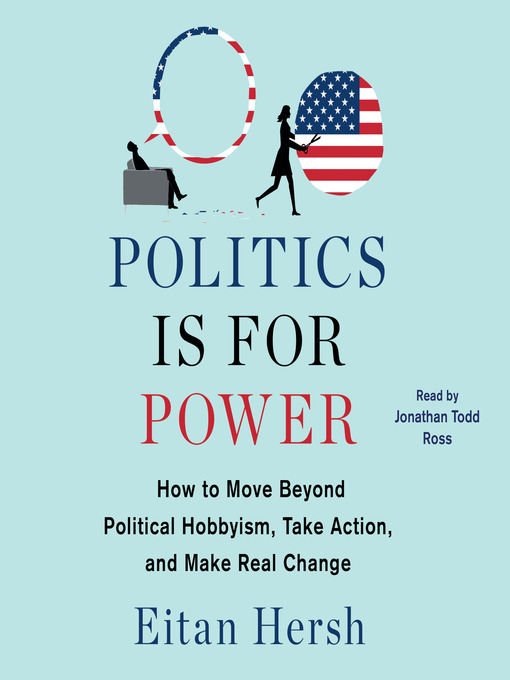 Title details for Politics is for Power by Eitan Hersh - Wait list